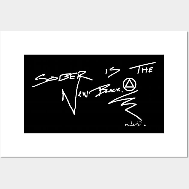 Sober is the New Black Wall Art by RULE 62 USA